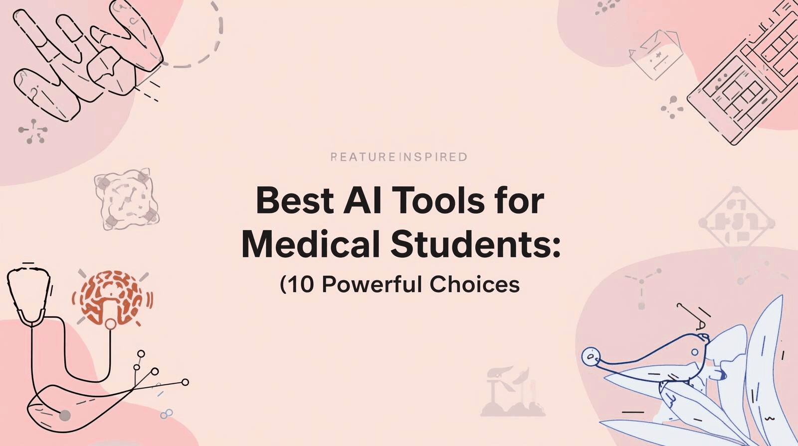 Featured image for blog article titled Best AI Tools for Medical Students: 10 Powerful Choices, showing AI technology icons, stethoscope, and study elements in a modern French-inspired design.