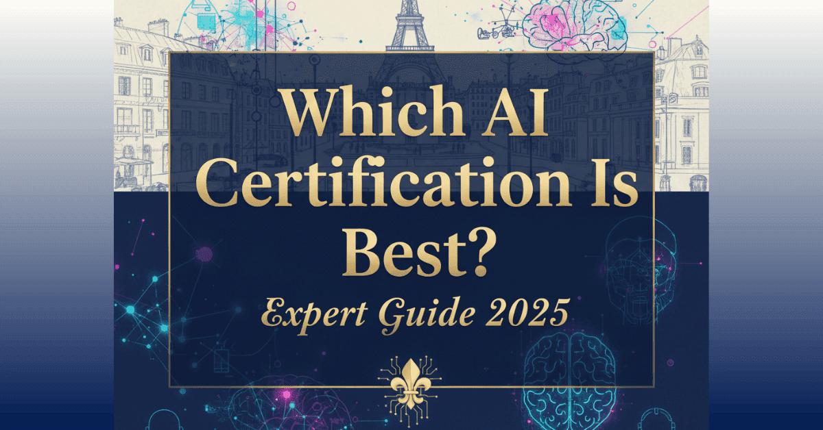 Which AI Certification Is Best? Expert Guide 2025 – comparison of top AI certifications with modern French style featured image