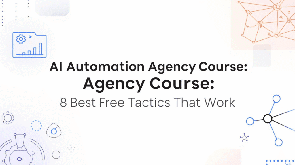 French-style featured image with modern typography and AI automation icons for blog titled AI Automation Agency Course: 8 Best Free Tactics That Work