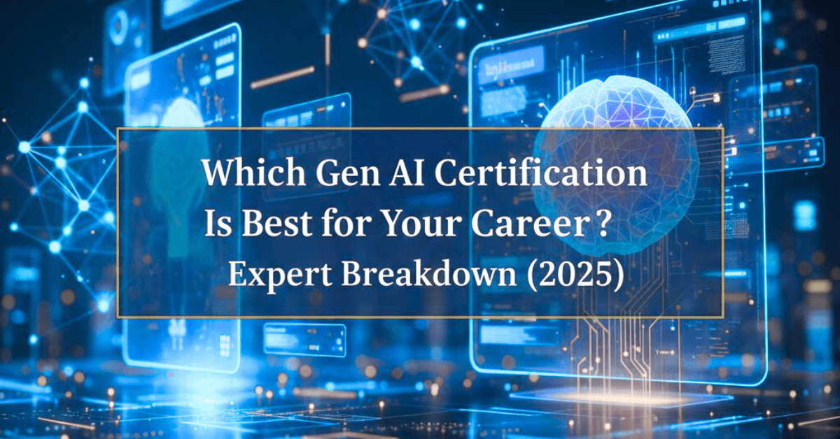 Which Gen AI Certification Is Best for Your Career? Expert Breakdown (2025) 1 Featured image showing modern French-style AI graphics with the title 'Which Gen AI Certification Is Best for Your Career? Expert Breakdown (2025)
