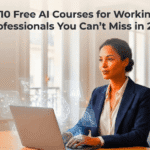 Featured image showing a modern working professional using AI tools on a laptop, highlighting 10 free AI courses for working professionals in 2026 for career growth and office productivity.