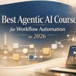 Best Agentic AI Course for Workflow Automation 2026 modern French style featured image with AI workflow and automation elements.