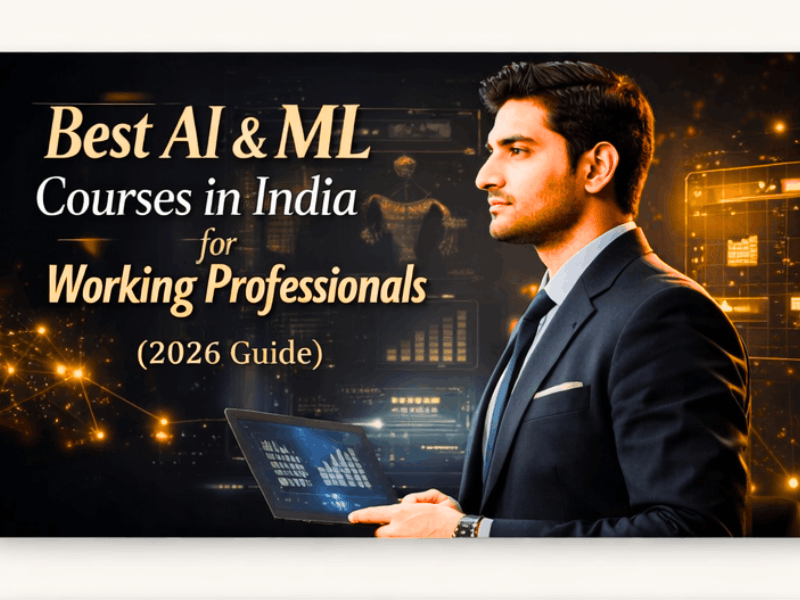 Best AI & ML Courses in India for Working Professionals (2026 Guide): Compare Fees & ROI 1 Premium AI and ML courses in India for working professionals with futuristic data dashboard and professional man.